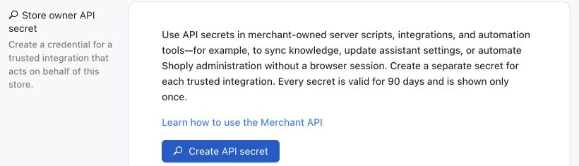Settings → Store owner API secret contains the Create API secret control. Keep generated secrets private.